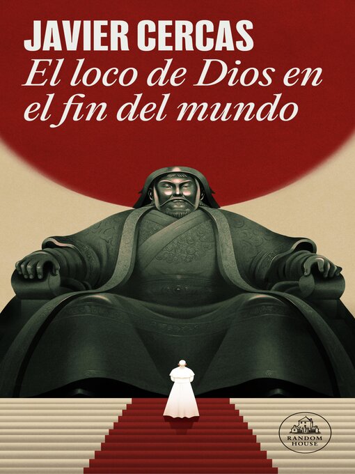 Title details for El loco de Dios en el fin del mundo by Javier Cercas - Wait list